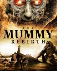 Мумия: Перерождение (2019)